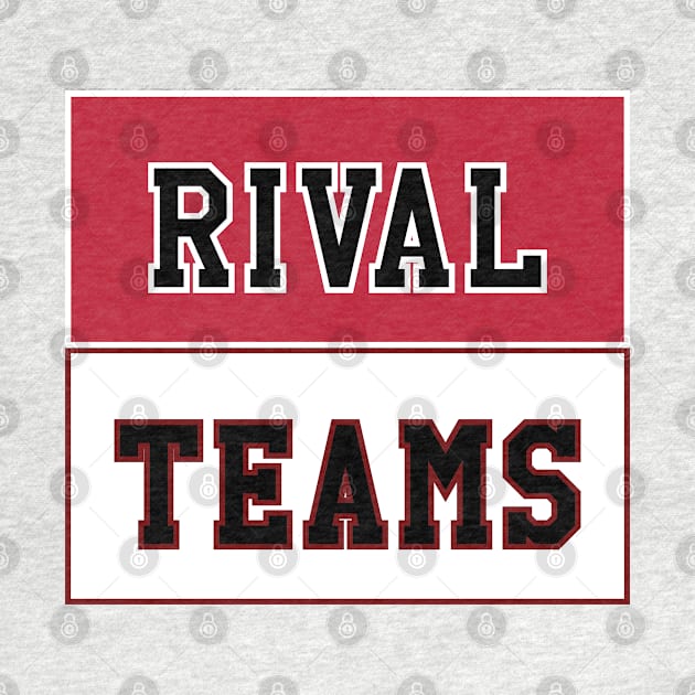 Rival Teams | Georgia vs South Carolina by Rad Love